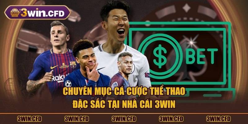 Chuyên mục cá cược thể thao đặc sắc tại nhà cái 3WIN