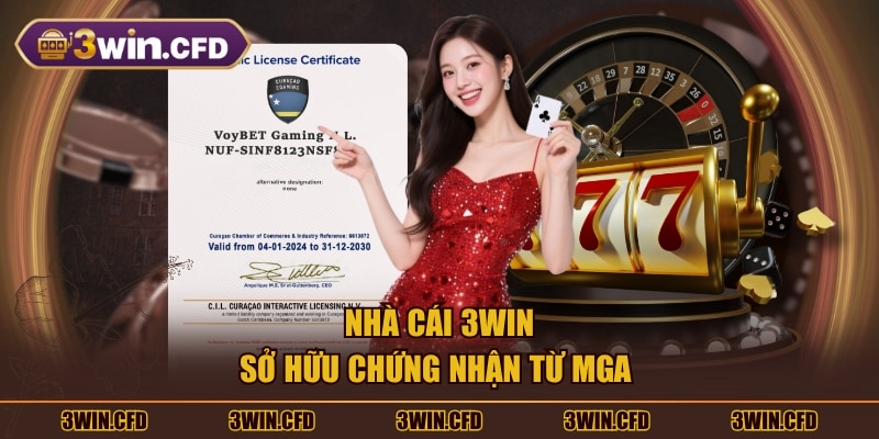 Nhà cái 3WIN sở hữu chứng nhận từ MGA