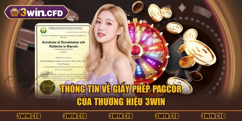 Thông tin về giấy phép PAGCOR của thương hiệu 3WIN